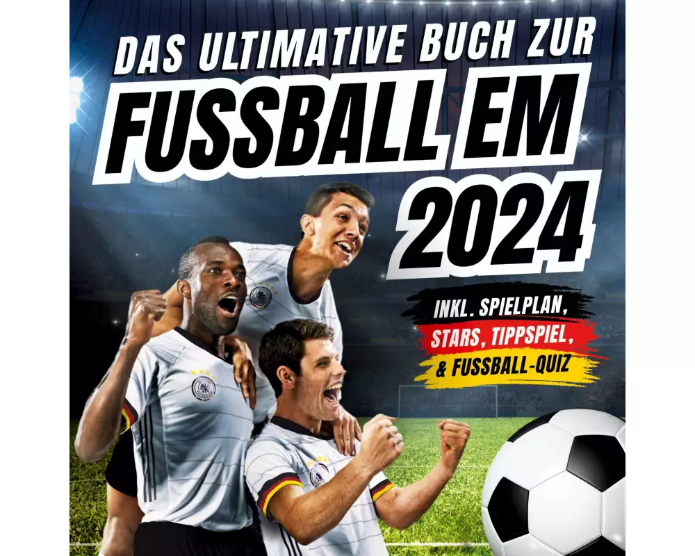 Das ultimative Buch zur Fussball EM 2024