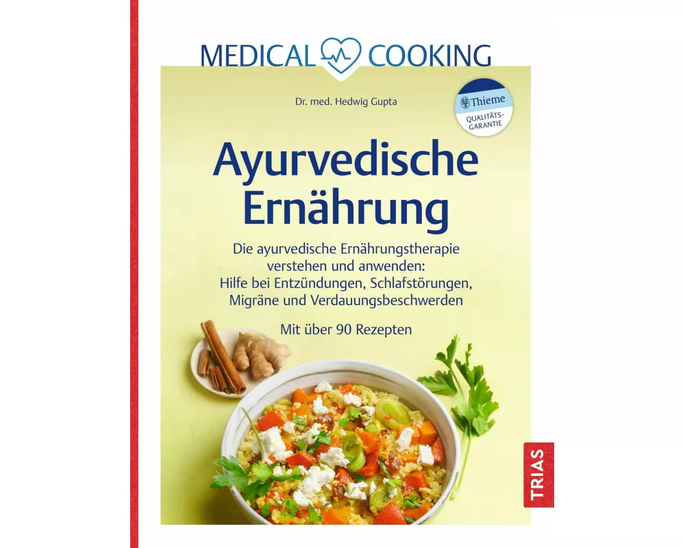 Medical Cooking: Ayurvedische Ernährung