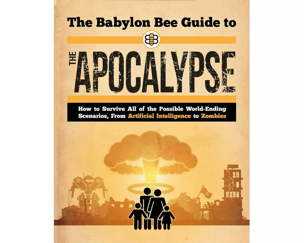 Babylon Bee Guide to the Apocalypse