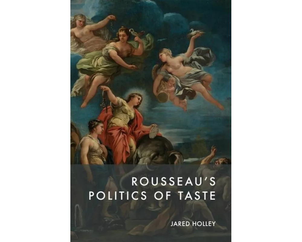 Rousseau’s Politics of Taste