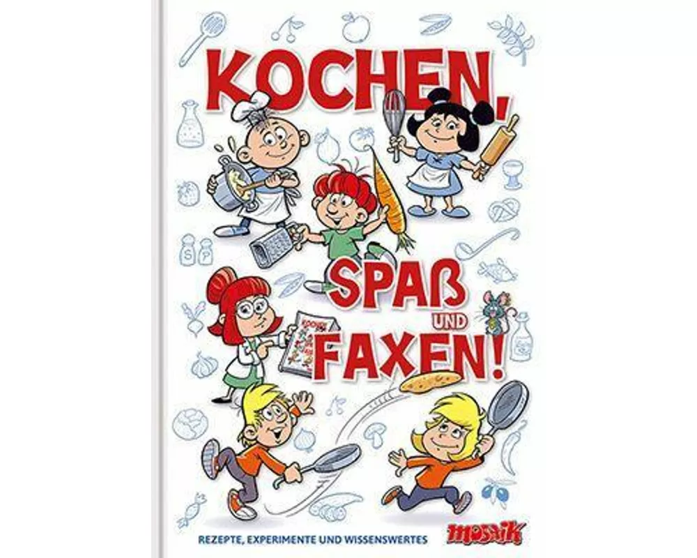 Kochen, Spaß und Faxen!
