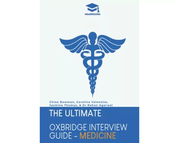 The Ultimate Oxbridge Interview Guide: Medicine