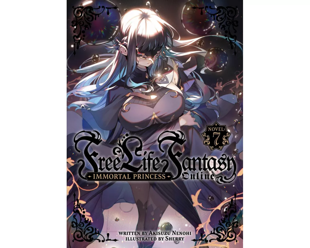 Free Life Fantasy Online: Immortal Princess (Light Novel) Vol. 7