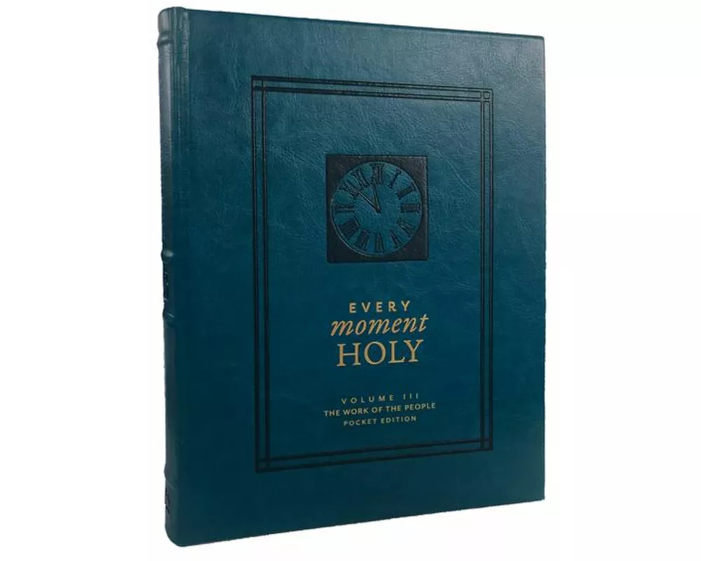 Every Moment Holy, Volume III (Pocket Edition)