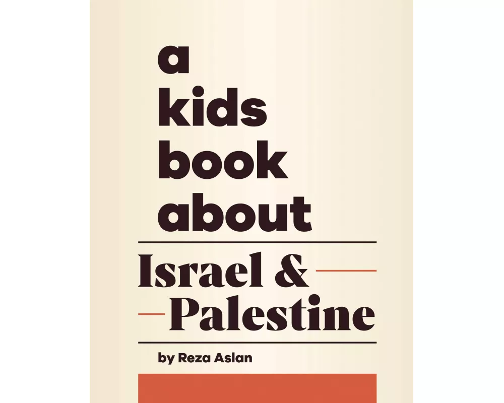 A Kids Book About Israel & Palestine