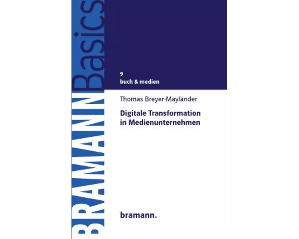 Digitale Transformation in Medienunternehmen
