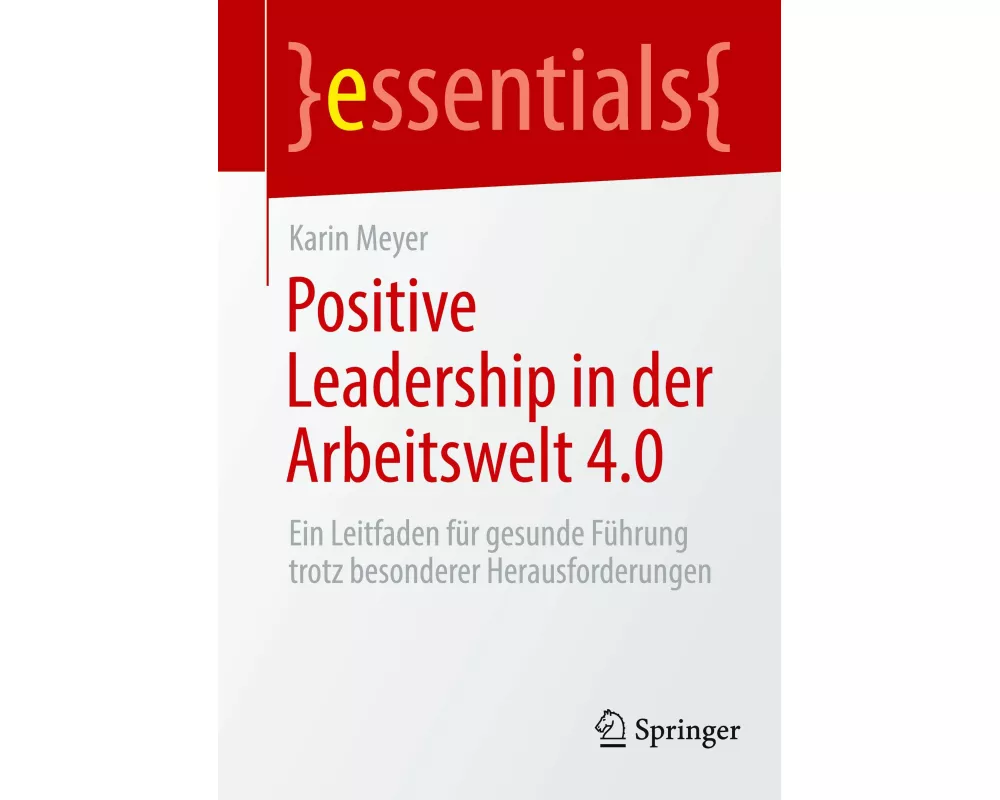 Positive Leadership in der Arbeitswelt 4.0