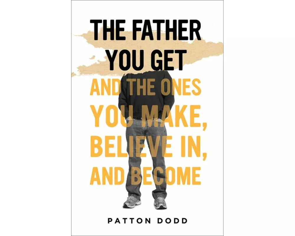The Father You Get
