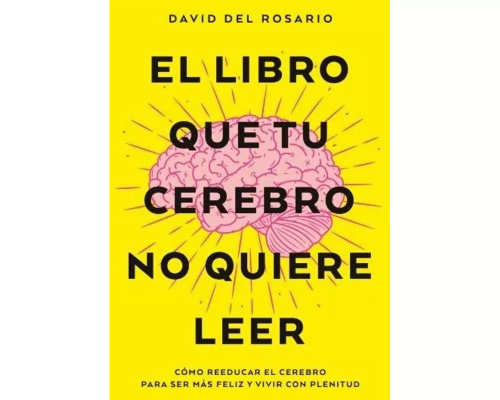 Libro Que Tu Cerebro No Quiere Leer, El -V2*