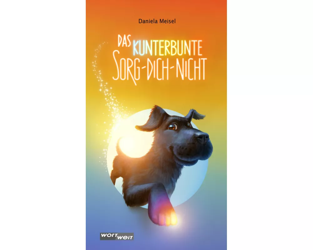 Das Kunterbunte Sorg-dich-nicht