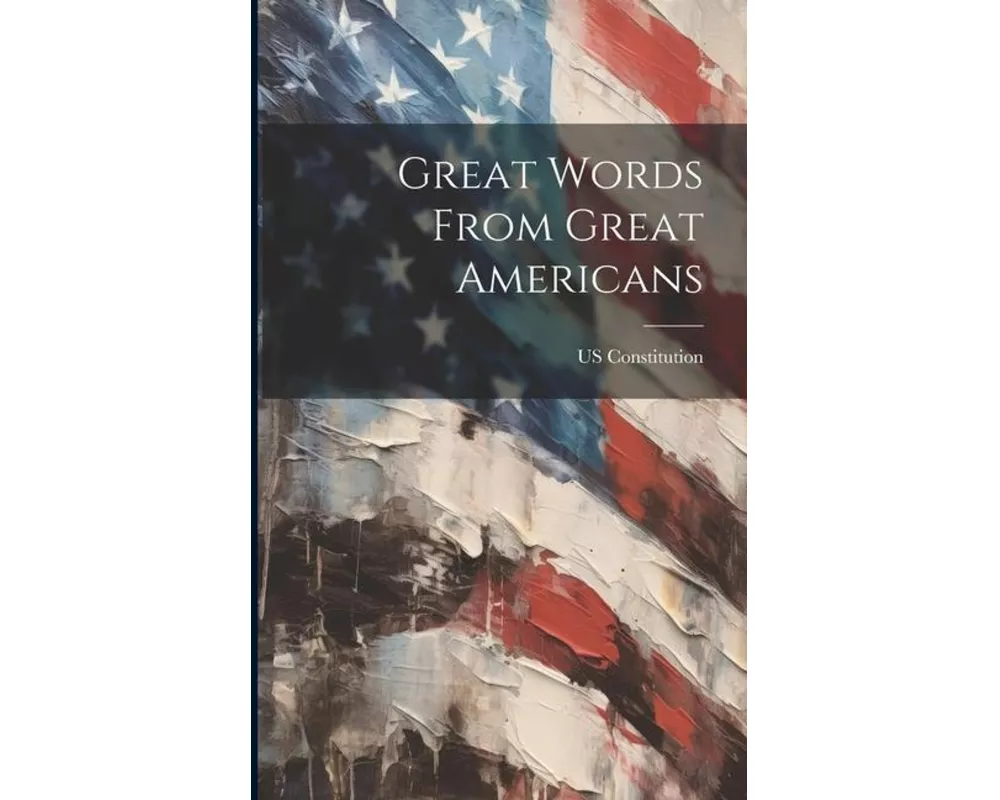 Great Words From Great Americans
