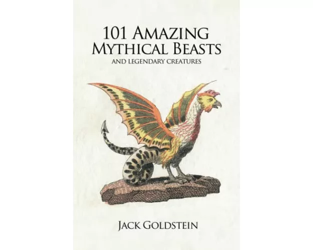 101 Amazing Mythical Beasts