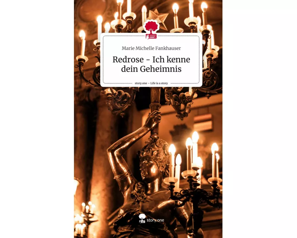 Redrose - Ich kenne dein Geheimnis. Life is a Story - story.one