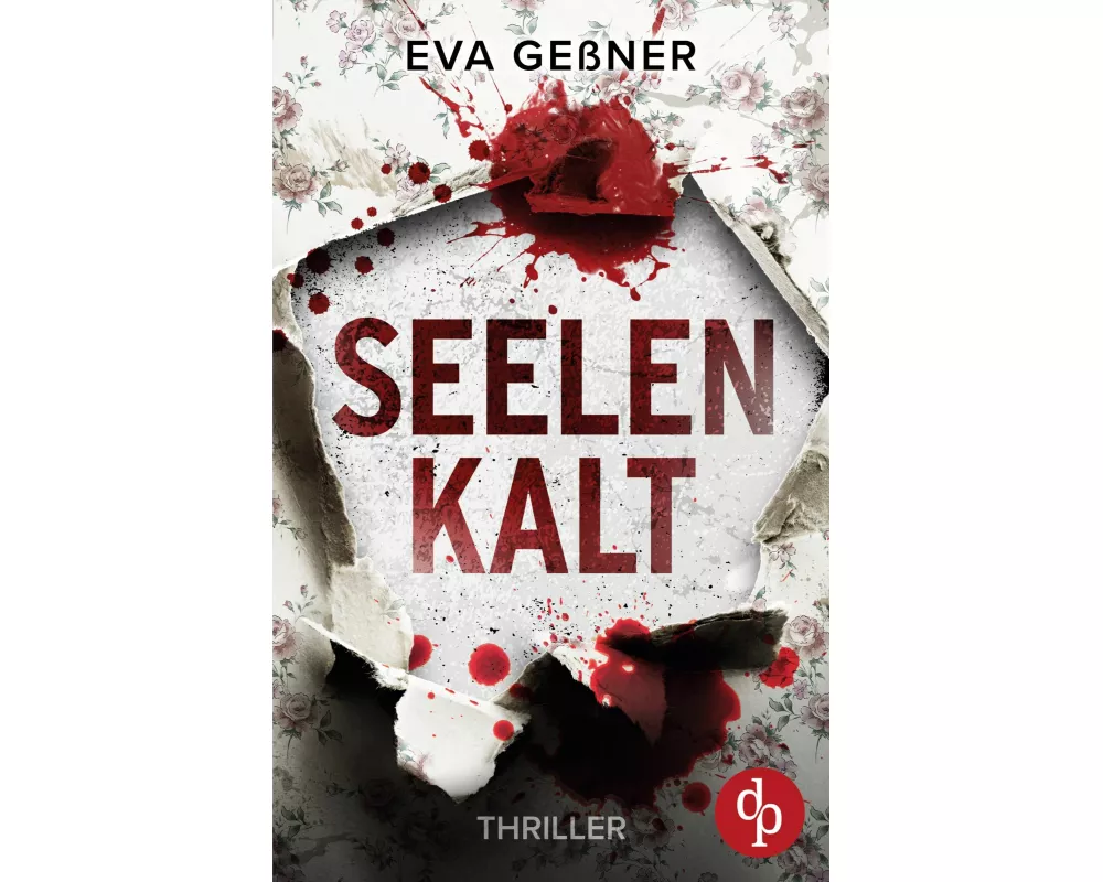 Seelenkalt | Ein nervenaufreibender Psychothriller mit einer taffen Kriminalkommissarin