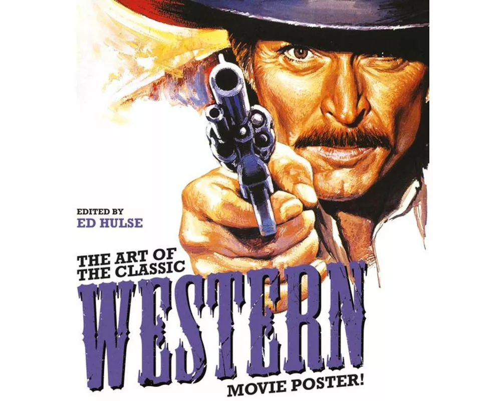 The Art of the Classic Western Movie Poster
