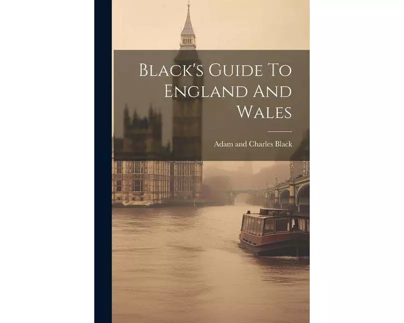Black's Guide To England And Wales
