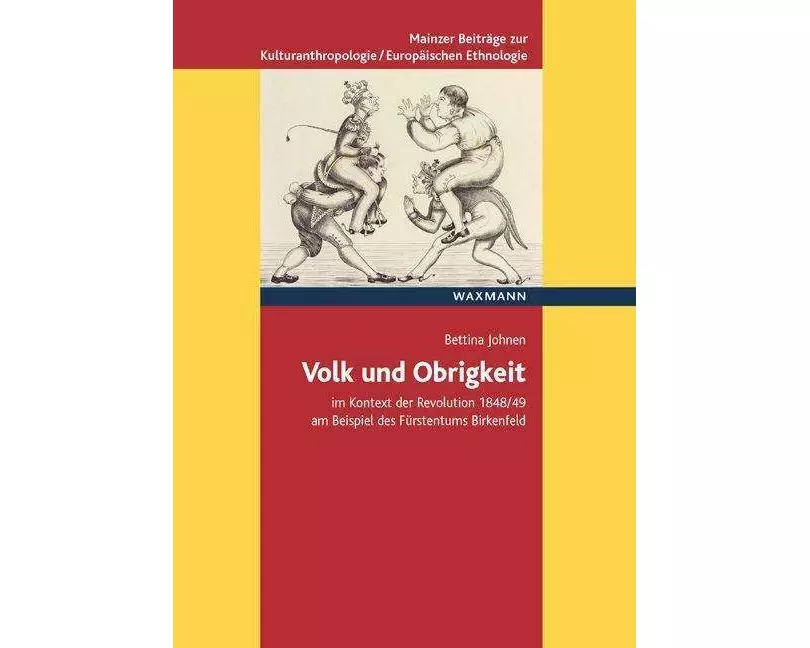 Volk und Obrigkeit im Kontext der Revolution 1848/49 am Beispiel des Fürstentums Birkenfeld