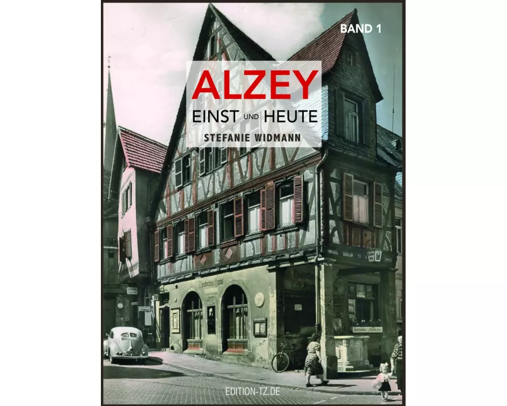 Alzey Einst und Heute 01
