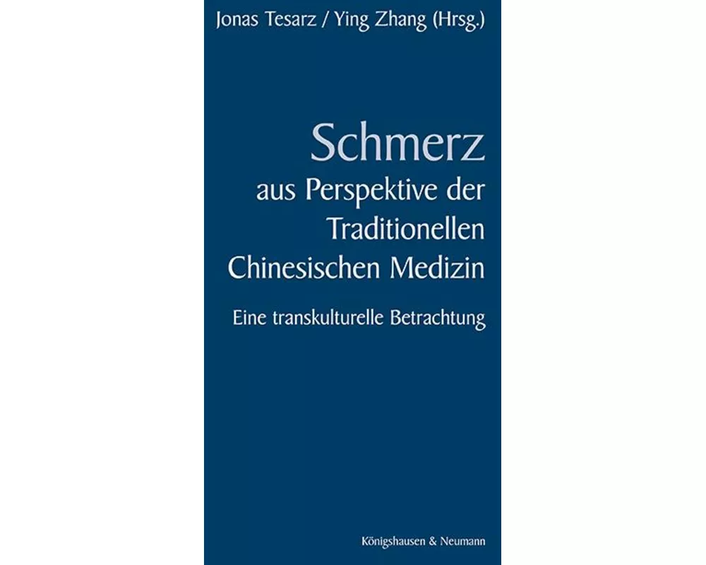Schmerz im Verständnis der Traditionellen Chinesischen Medizin
