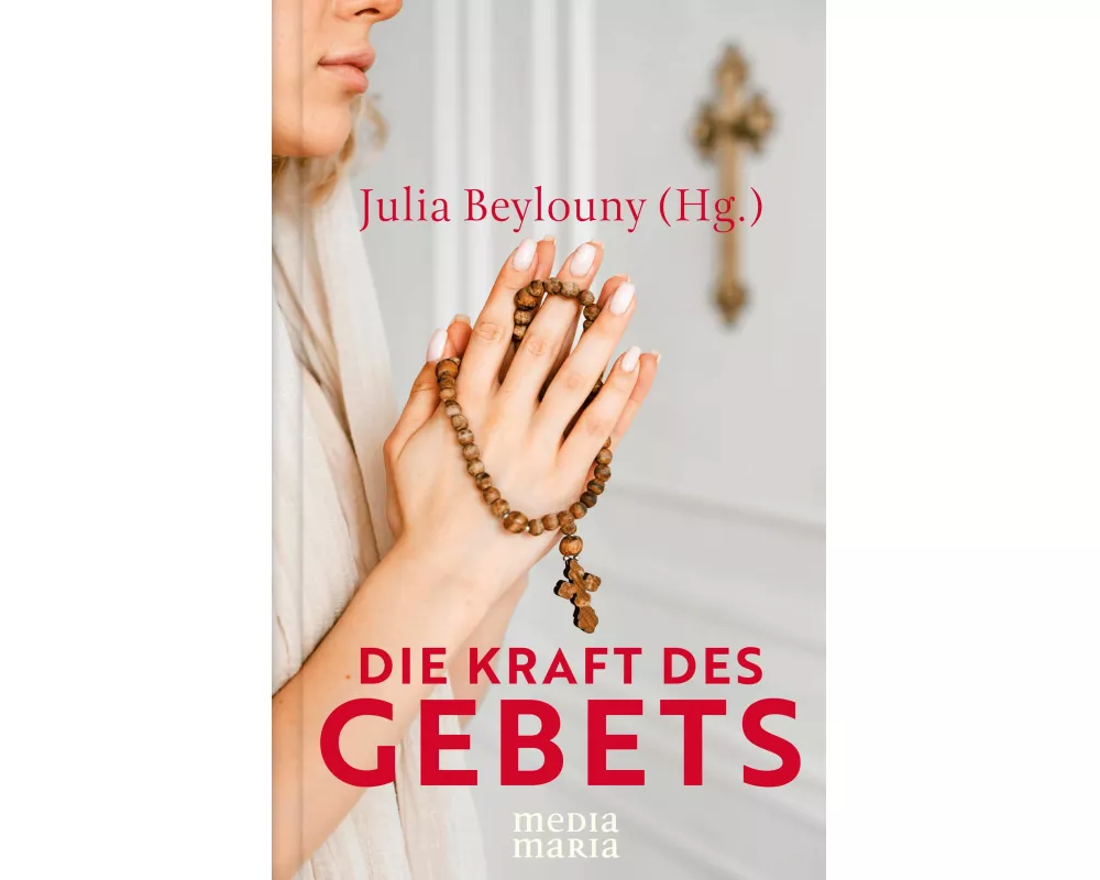 Die Kraft des Gebets