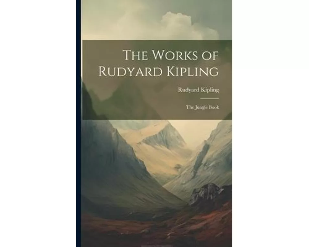 The Works of Rudyard Kipling: The Jungle Book