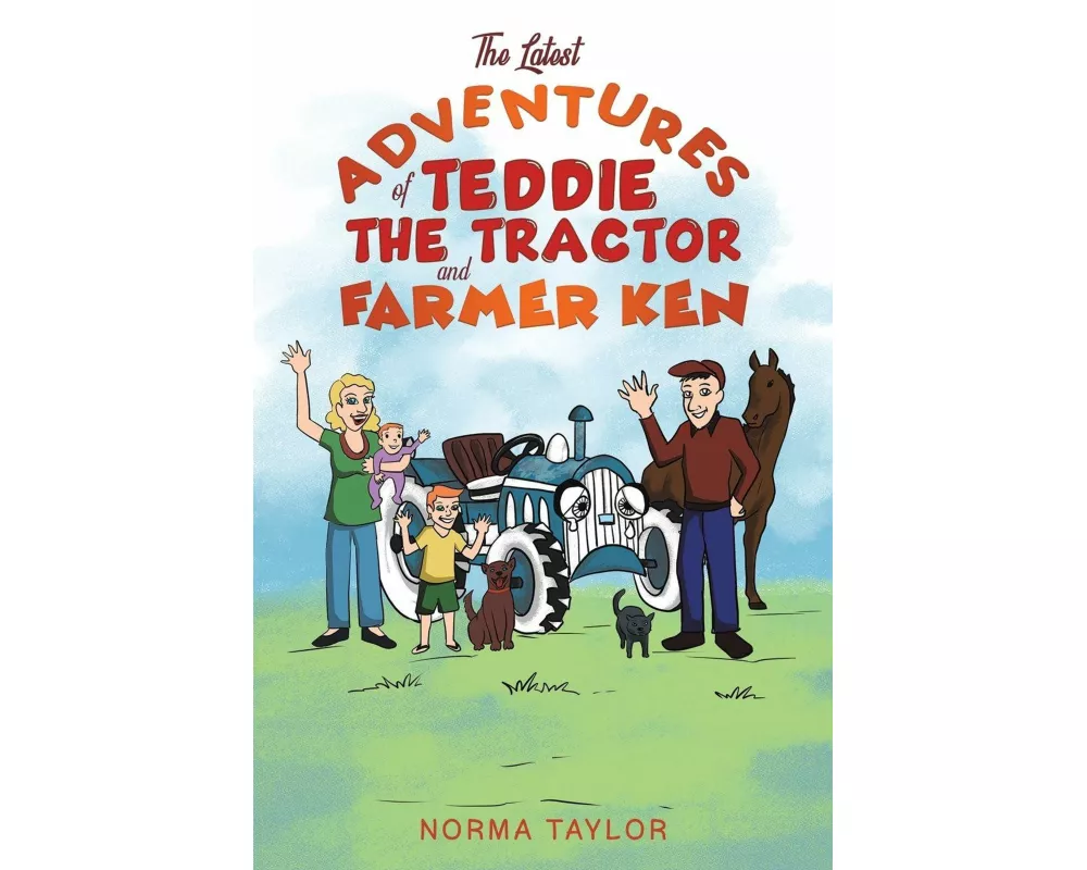 The Latest Adventures of Teddie the Tractor and Farmer Ken