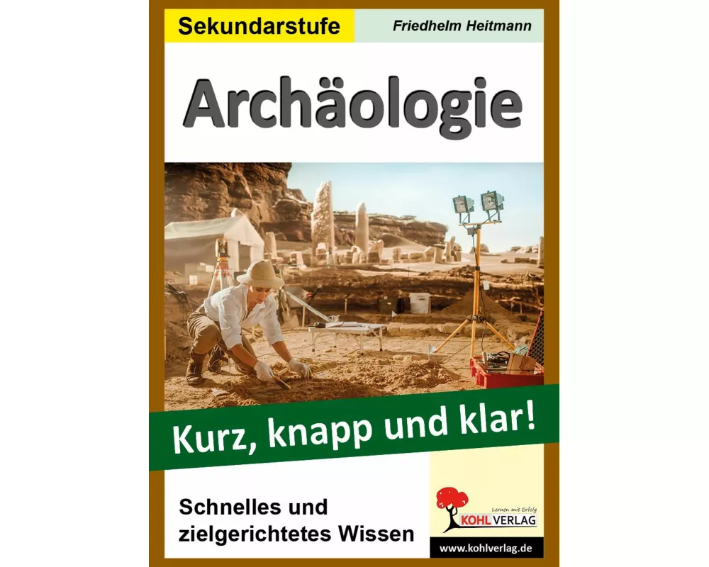 Archäologie - Kurz, knapp und klar!
