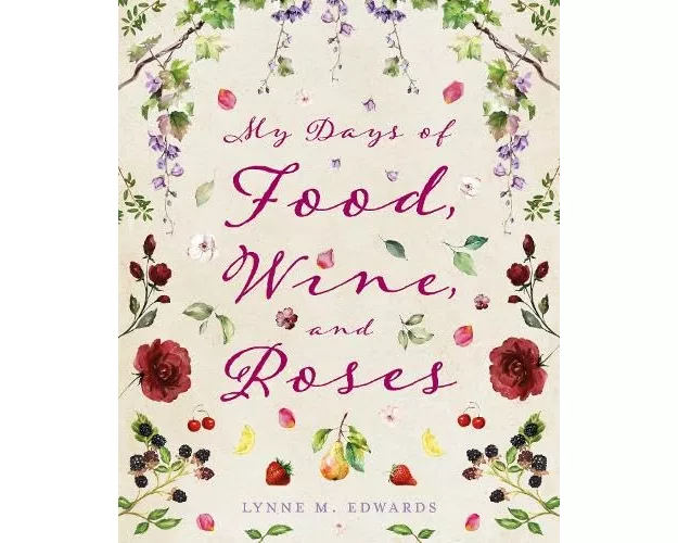My Days of Food, Wine, and Roses