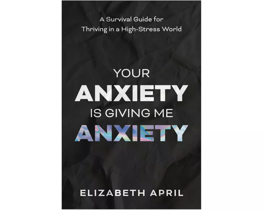 Your Anxiety Is Giving Me Anxiety