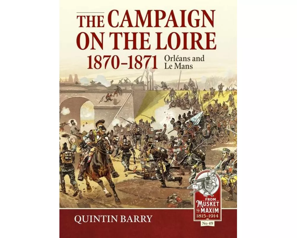 The Campaign on the Loire, 1870-1871