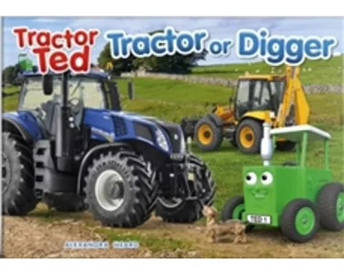 Tractor Ted Tractor or Digger?
