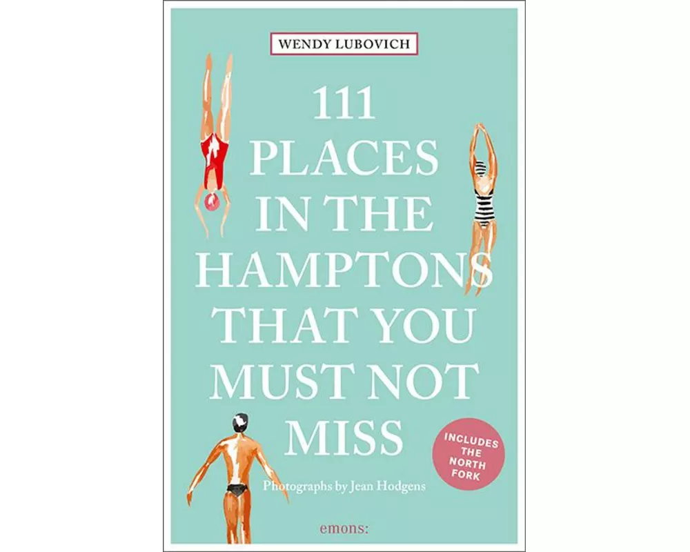 111 Places in the Hamptons That You Must Not Miss