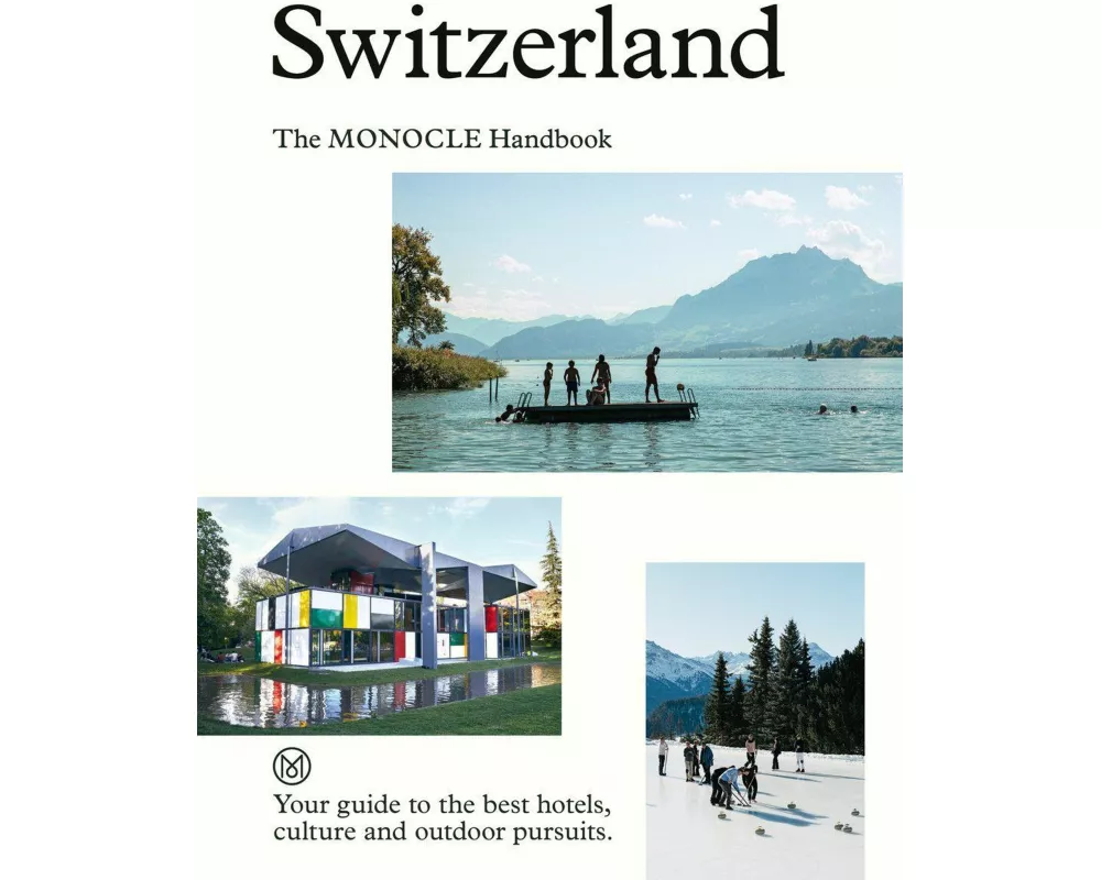 Switzerland: The Monocle Handbook