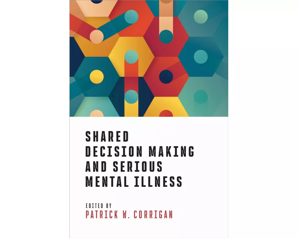 Shared Decision Making and Serious Mental Illness