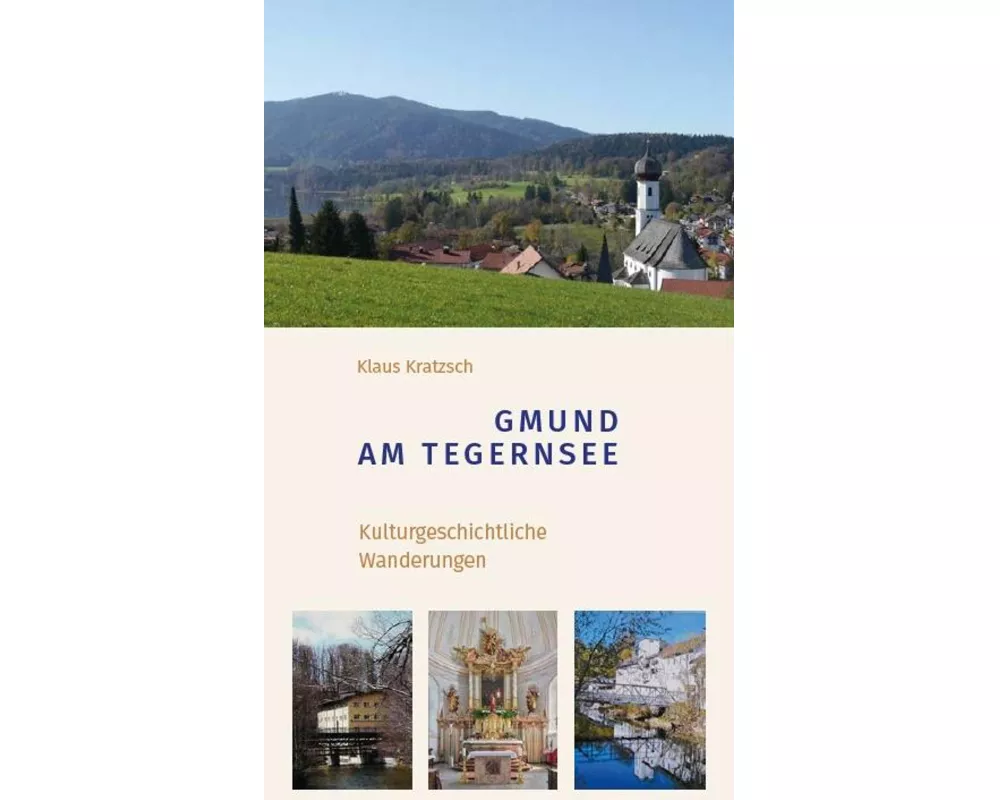 Gmund am Tegernsee - Kulturgeschichtliche Wanderungen