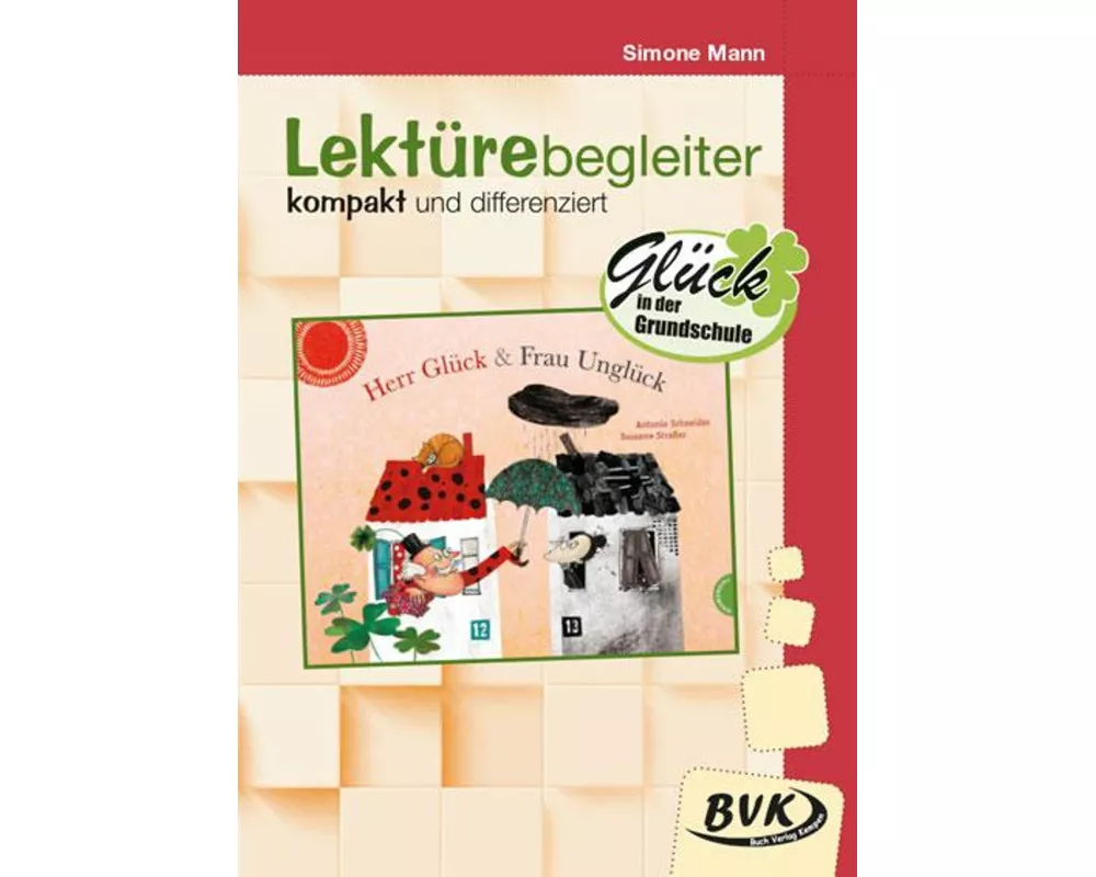 Herr Glück und Frau Unglück. Lektürebegleiter - kompakt und differenziert