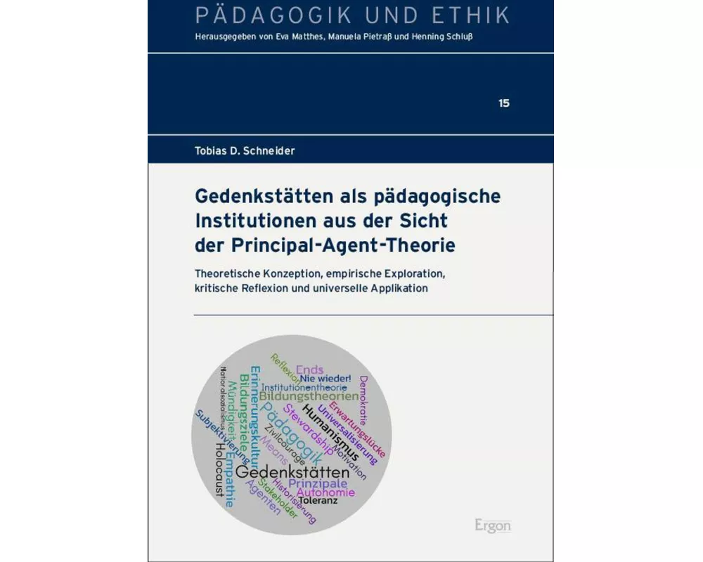 Gedenkstätten als pädagogische Institutionen aus der Sicht der Principal-Agent-Theorie
