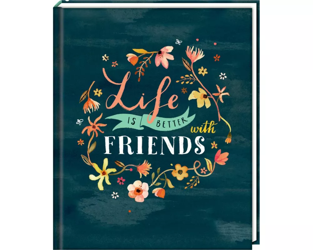Freundebuch - Handlettering - Life is better with friends