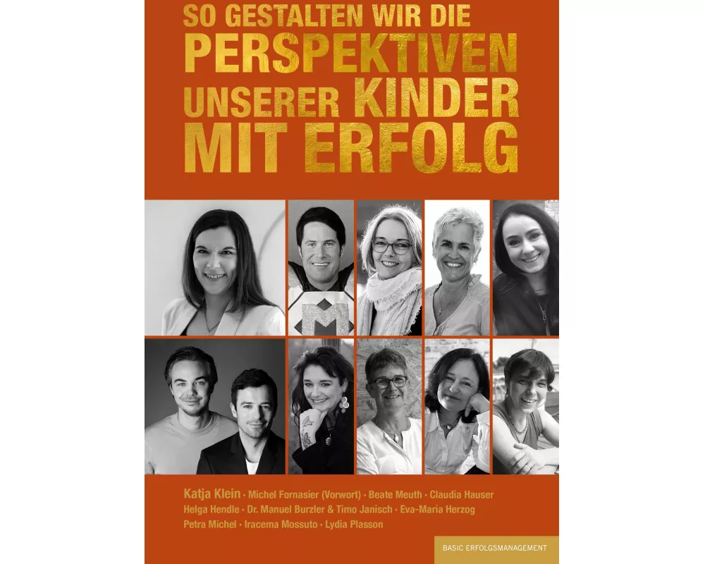 So gestalten wir die Perspektiven unserer Kinder mit Erfolg