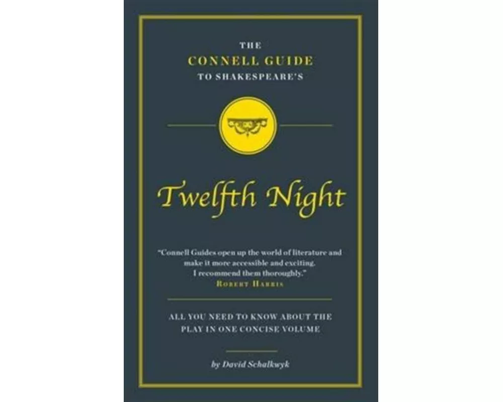 The Connell Guide To Shakespeare's Twelfth Night