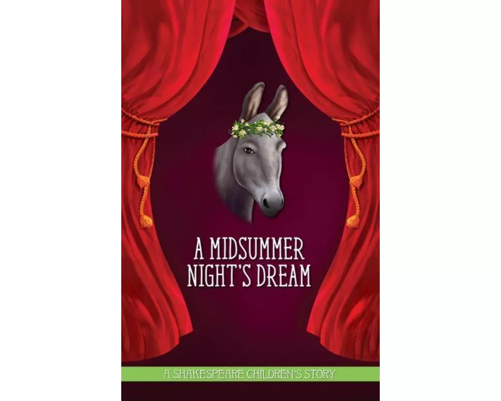 A Midsummer Night's Dream: A Shakespeare Children's Story