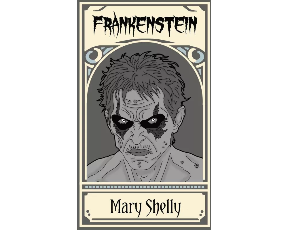 Frankenstein; or, The Modern Prometheus