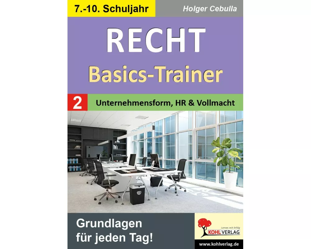 Recht - Basics-Trainer / Band 2: Unternehmensform, Handelsregister und Vollmacht