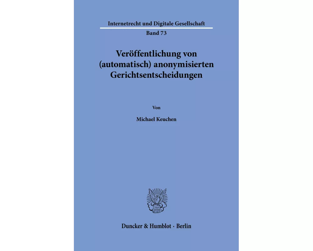 Veröffentlichung von (automatisch) anonymisierten Gerichtsentscheidungen