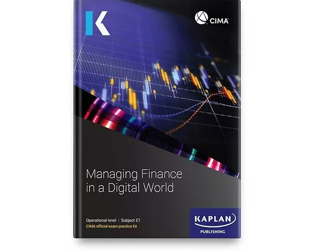 E1 Managing Finance In A Digital World - Exam Practice Kit