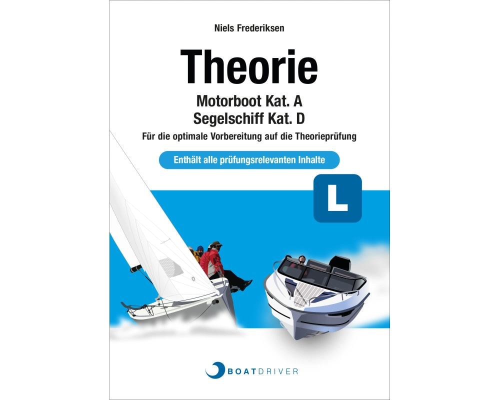 BoatDriver - Theoriebuch: Motorboot Kat. A / Segelschiff Kat. D