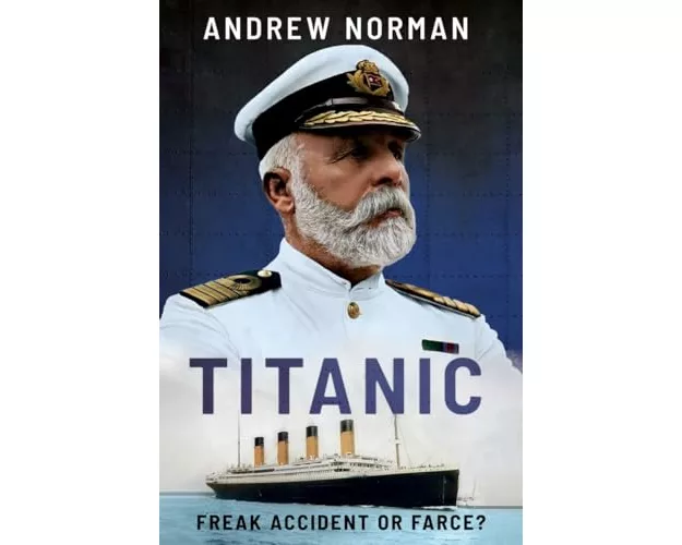 Titanic: Freak Accident or Farce?
