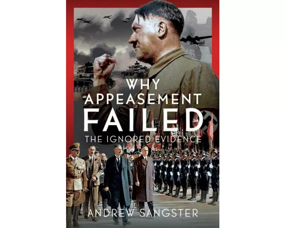 Why Appeasement Failed