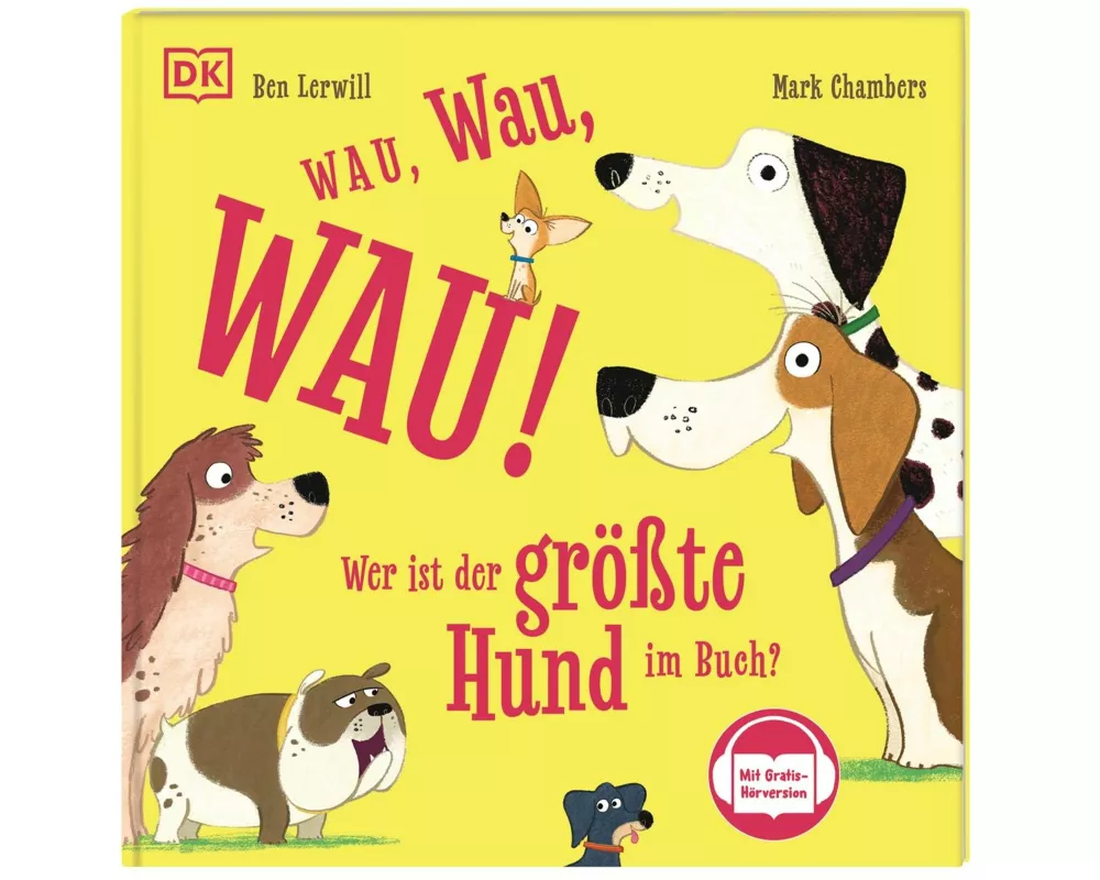 Wau, Wau, WAU! Wer ist der größte Hund im Buch?