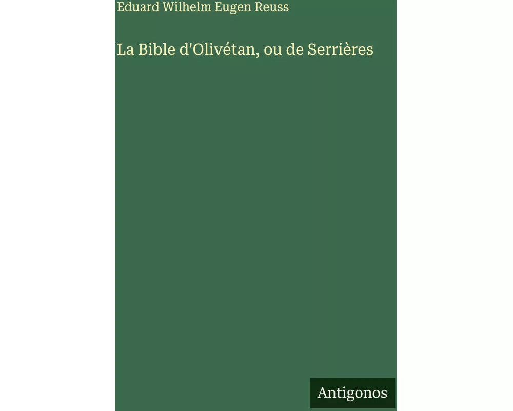 La Bible d'Olivétan, ou de Serrières